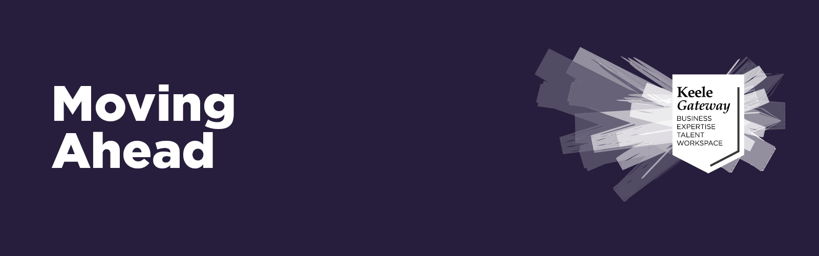 Text which reads: Moving Ahead.  Plus the Keele Gateway logo